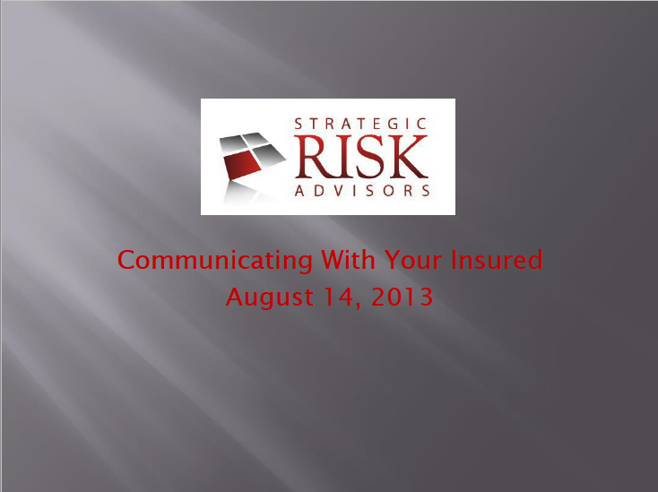SRA Strategic Risk Advisors Communicating with the insured